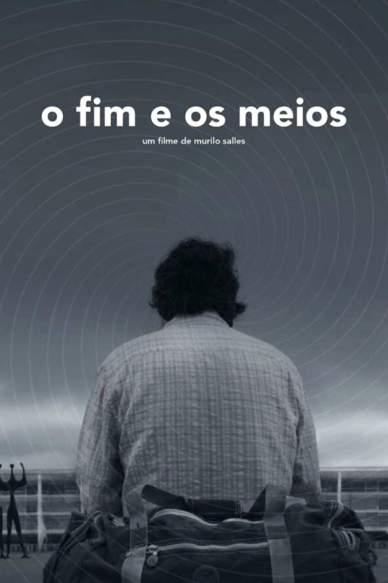 O Fim e os Meios