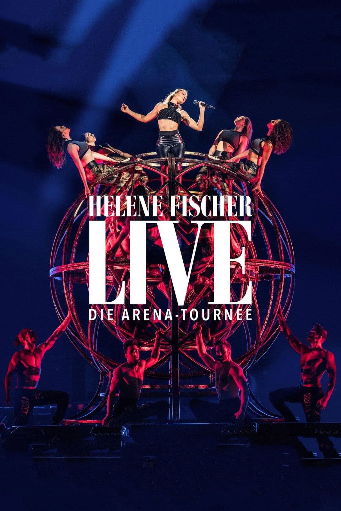 Helene Fischer Live - Die Arena-Tournee