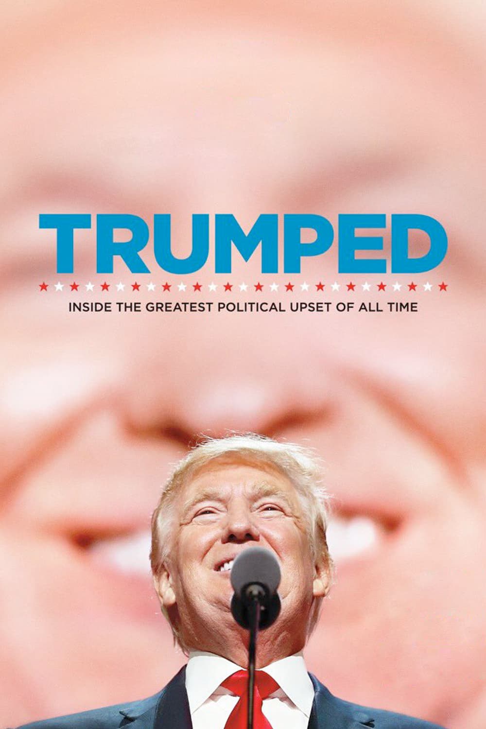 Trumped: Inside the Greatest Political Upset of All Time