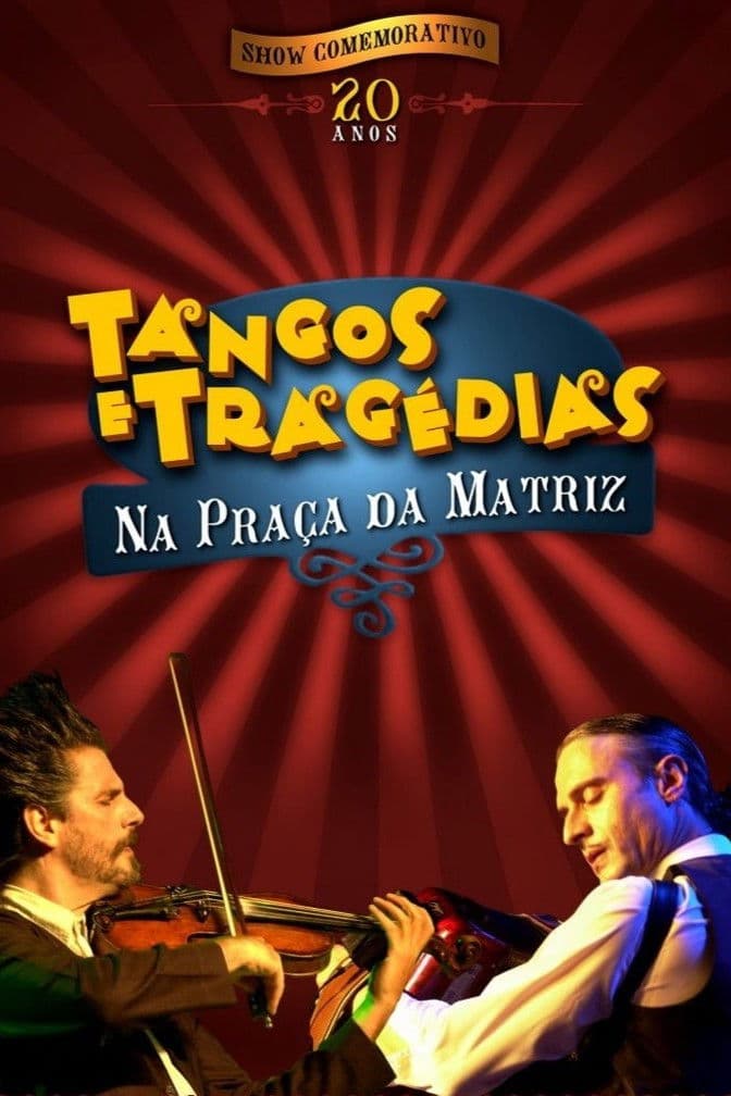Tangos e Tragédias na Praça da Matriz
