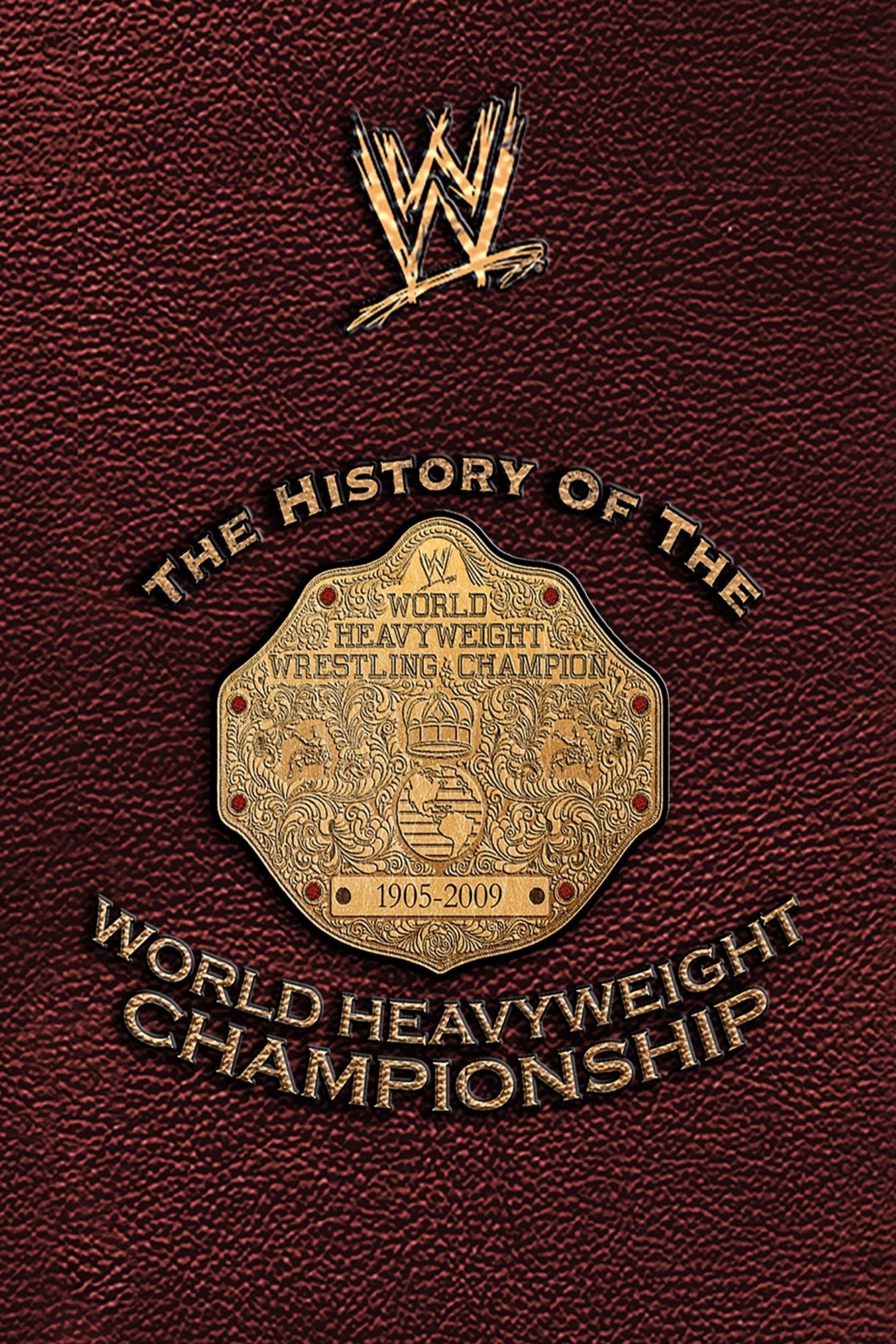 The History of the World Heavyweight Championship