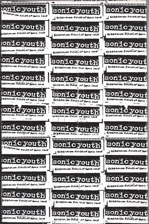 Sonic Youth – Screaming Fields of Sonic Love