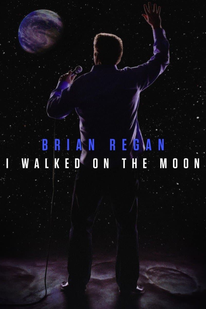 Brian Regan: I Walked on the Moon
