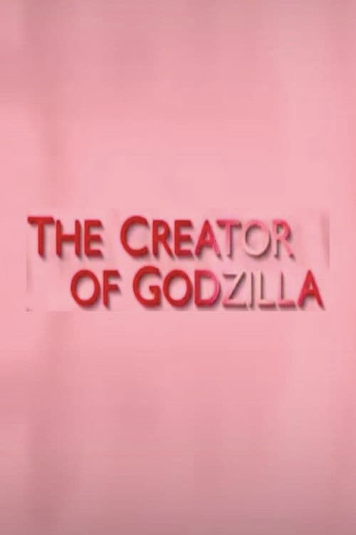 The Creator of Godzilla: Tomoyuki Tanaka